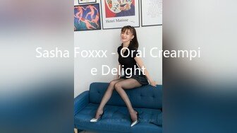 Sasha Foxxx - Oral Creampie Delight